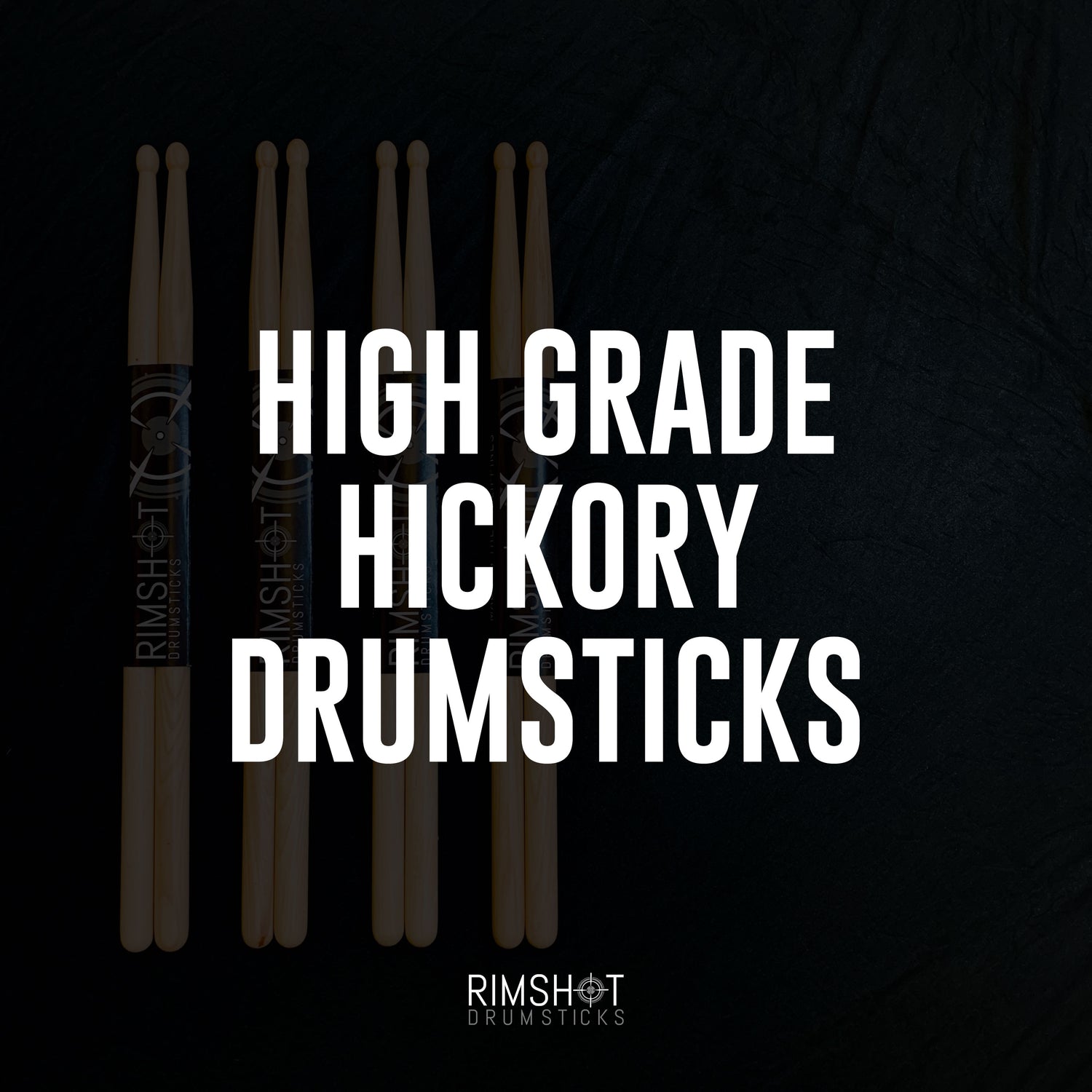 HIGH GRADE HICKORY DRUMSTICKS